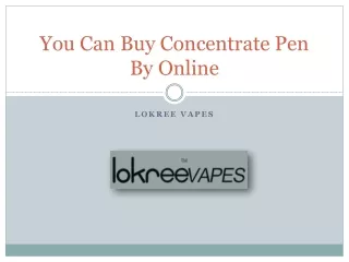 You Can Buy Concentrate Pen By Online