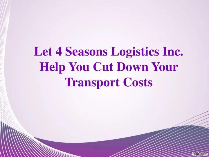 let 4 seasons logistics inc help you cut down