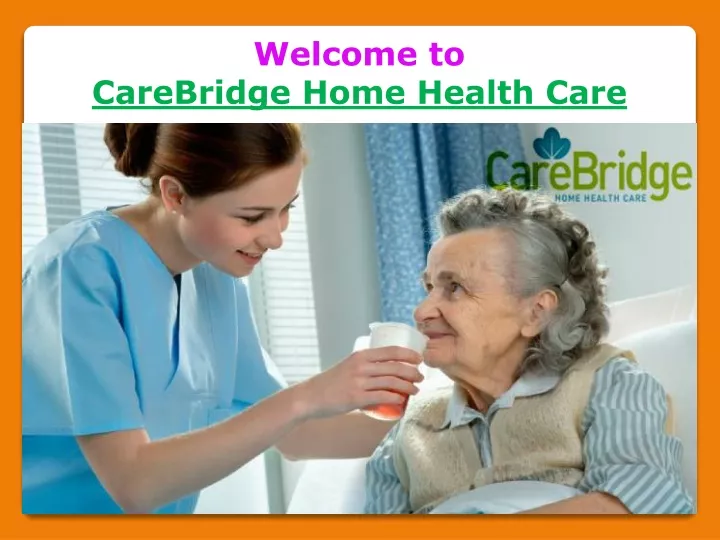 welcome to carebridge home health care