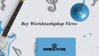 buy worldstarhiphop views