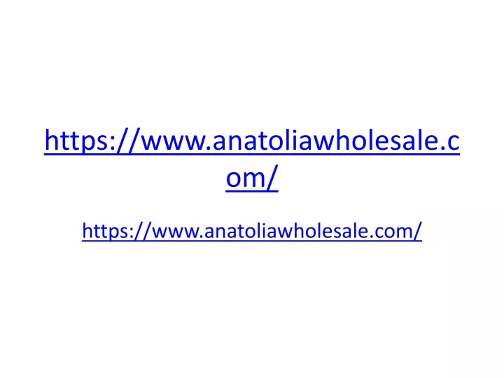 https www anatoliawholesale com