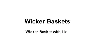 wicker basket with lid