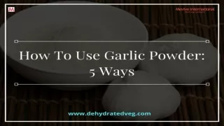 How To Use Garlic Powder: 5 Ways