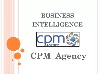 CPM Business Intelligence Services - CPM  Agency