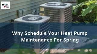 Why Schedule Your Heat Pump Maintenance For Spring