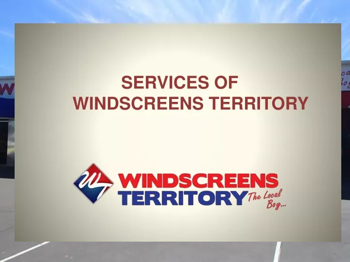 services of windscreens territory