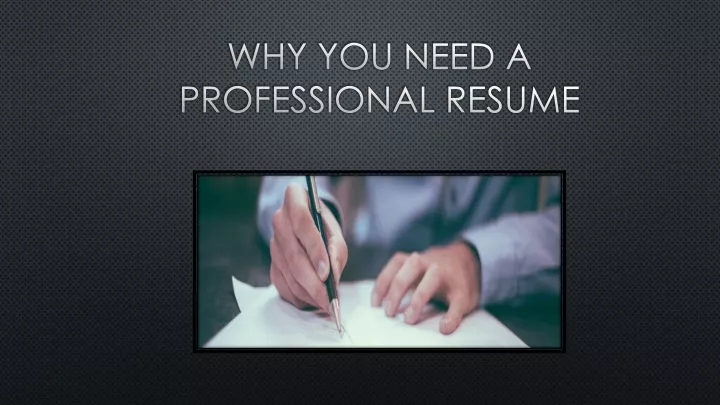 why you need a professional resume