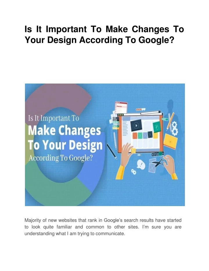 i s i t importan t t o mak e change s t o your design according to google