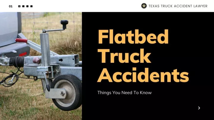flatbed truck accidents things you need to know