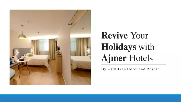 revive your holidays with ajmer hotels