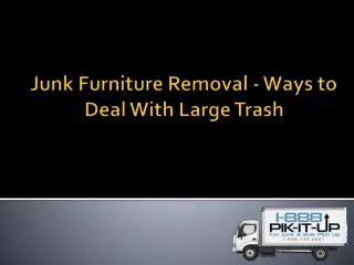 Junk Furniture Removal - Ways to Deal With Large Trash