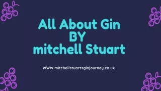 Read Mitchell Stuarts Gin Journey View for Health Benefits