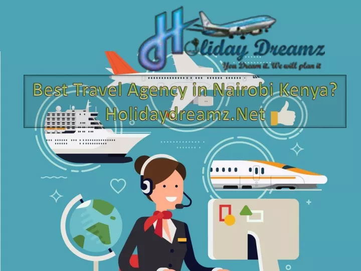 best travel agency in nairobi kenya holidaydreamz