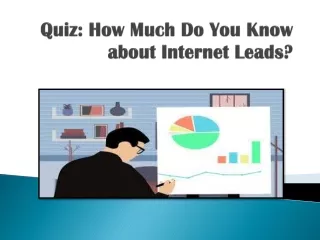 Quiz: How Much Do You Know about Internet Leads?