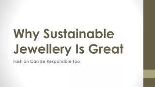 Why Sustainable Jewellery Is Great