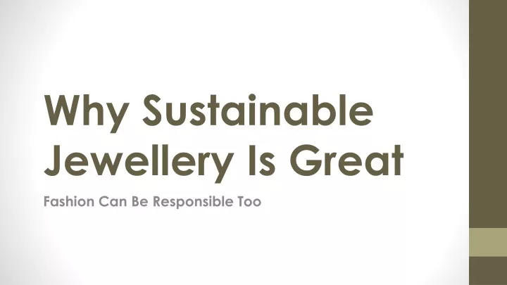 why sustainable jewellery is great
