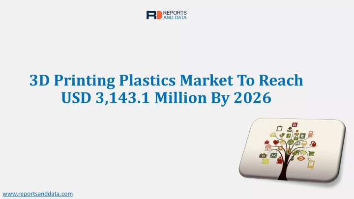 3d printing plastics market to reach