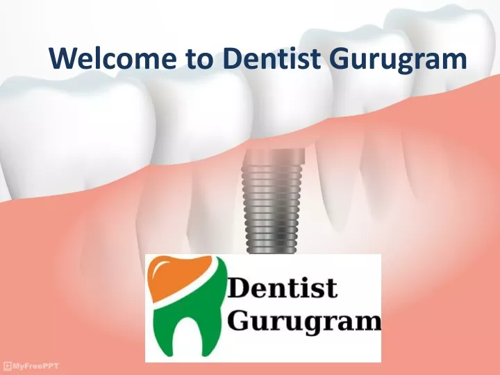 welcome to dentist gurugram