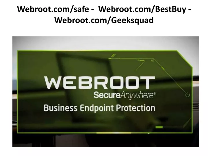 webroot com safe webroot com bestbuy webroot com geeksquad