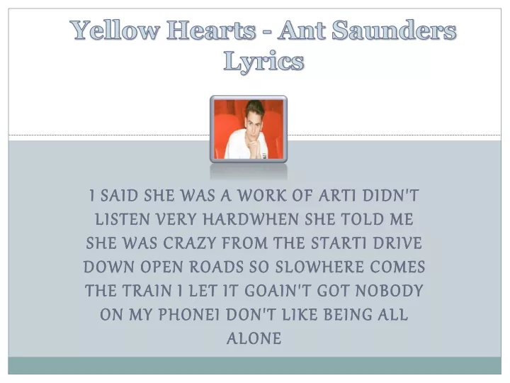 yellow hearts ant saunders lyrics