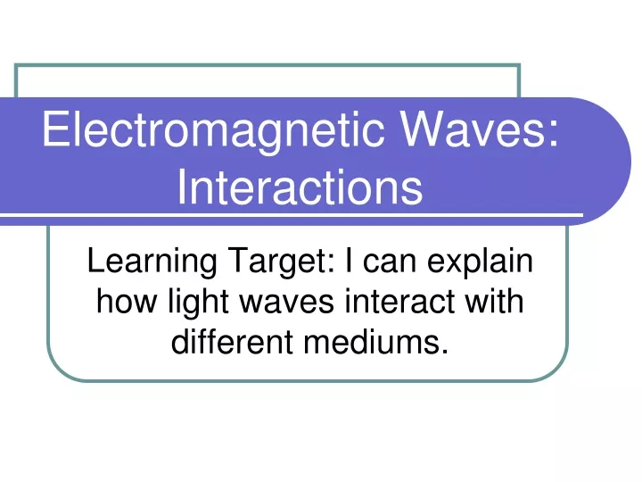 electromagnetic waves interactions