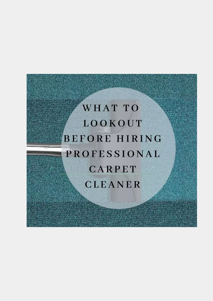 what to lookout before hiring professional carpet