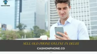 Sell Old Phone In Delhi – CASHONPHONE