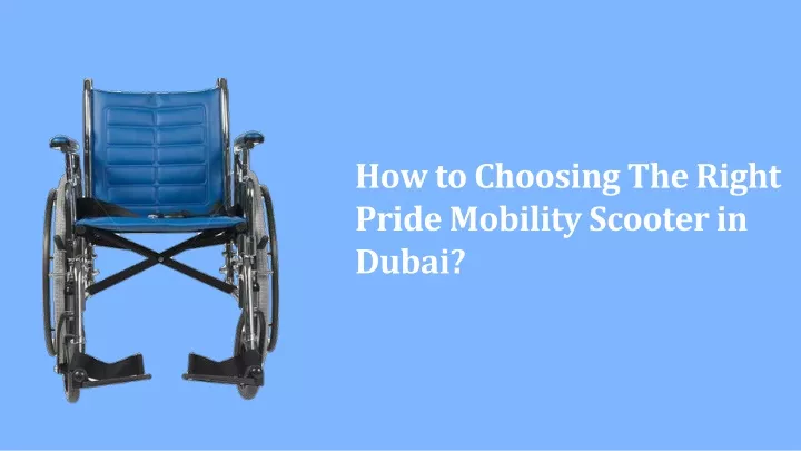 how to choosing the right pride mobility scooter