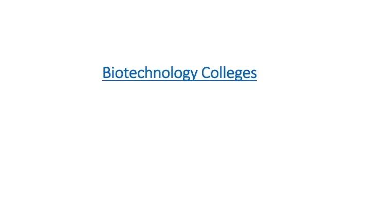 biotechnology colleges
