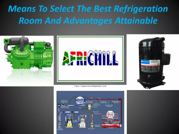 means to select the best refrigeration room