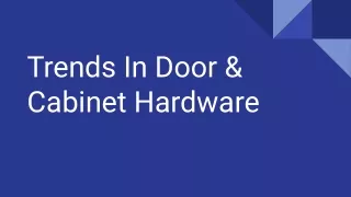 Trends In Door & Cabinet Hardware
