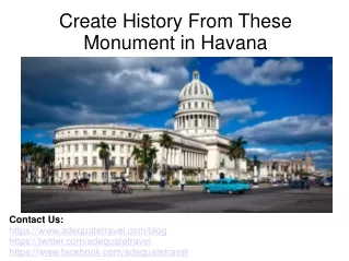 Create History From These Monument in Havana