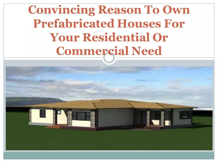 convincing reason to own prefabricated houses