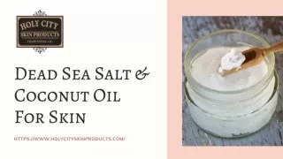 Dead sea salt and coconut oil for skin