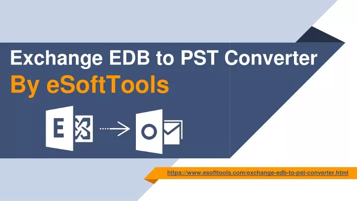 exchange edb to pst converter by esofttools