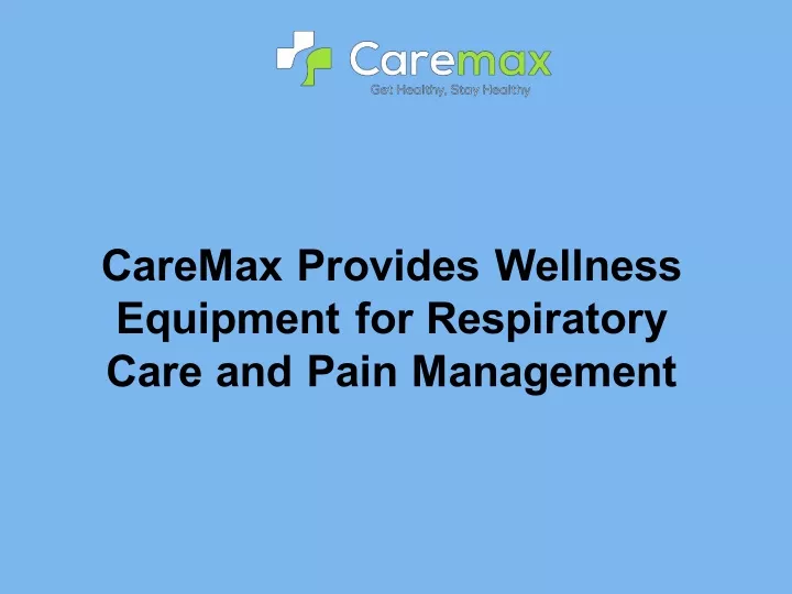 caremax provides wellness equipment