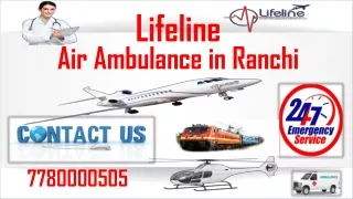 Meet Care by Doctors Call Lifeline Air Ambulance in Ranchi 24x7