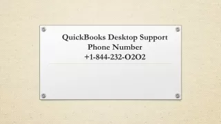 QuickBooks Desktop Support Phone Number  1-844-232-O2O2