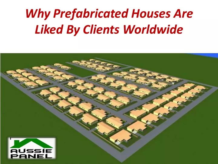 why prefabricated houses are liked by clients