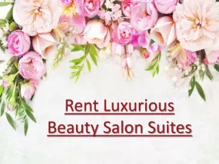 Rent Luxurious Beauty Salon Suites