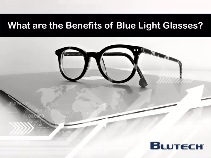 what are the benefits of blue light glasses