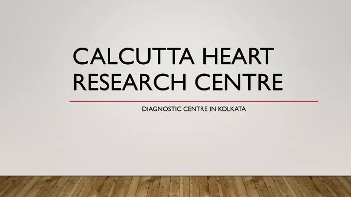 calcutta heart research centre