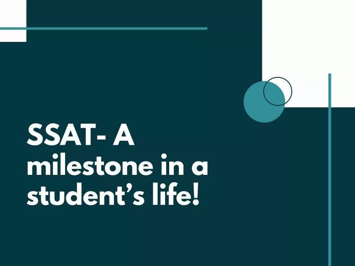 ssat a milestone in a student s life