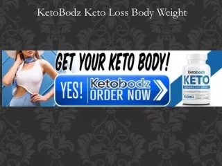 KetoBodz Keto Capsules For Weight Loss Remove Excess Weight