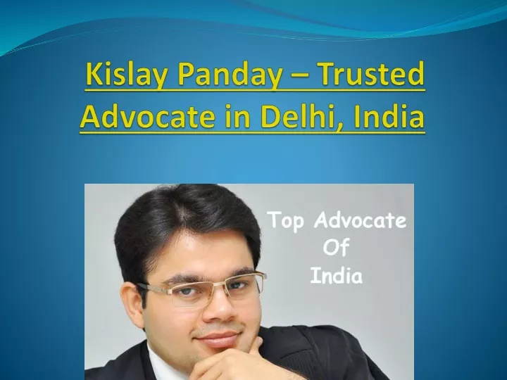 kislay panday trusted advocate in delhi india