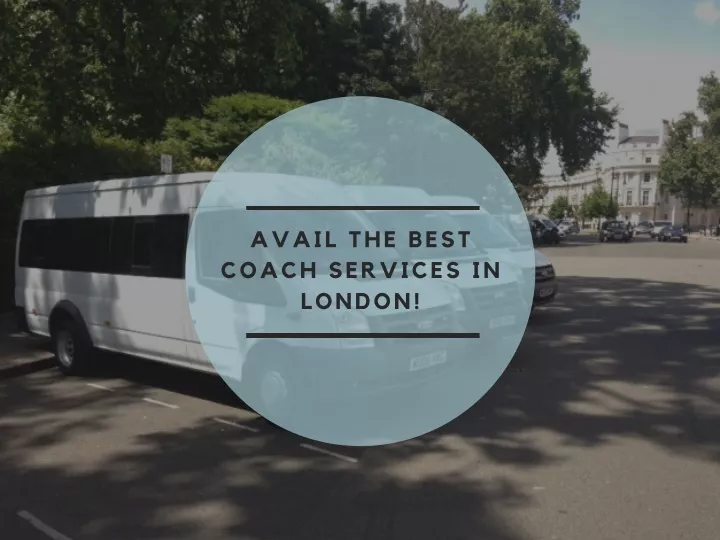 avail the best coach services in london