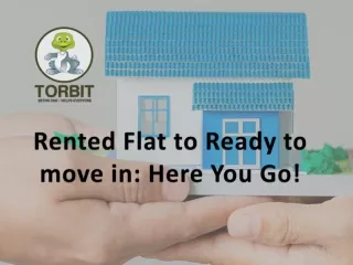 rented flat to ready to move in here you go