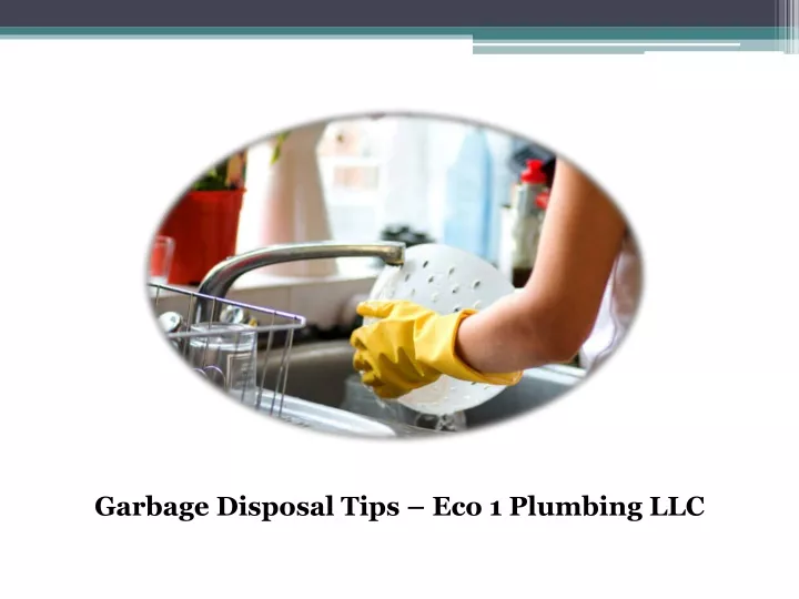 garbage disposal tips eco 1 plumbing llc
