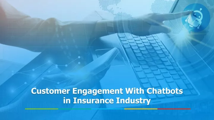 customer engagement with chatbots in insurance