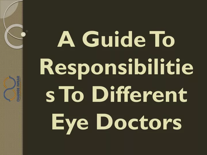 a guide to responsibilities to different eye doctors